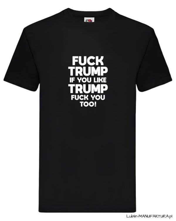 Koszulka - Fuck Trump - czarna